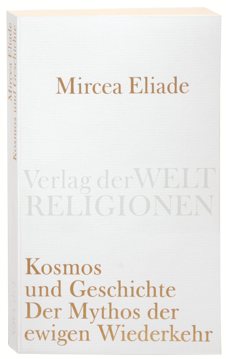 Cover: 9783458720041 | Kosmos und Geschichte | Der Mythos der ewigen Wiederkehr | Eliade