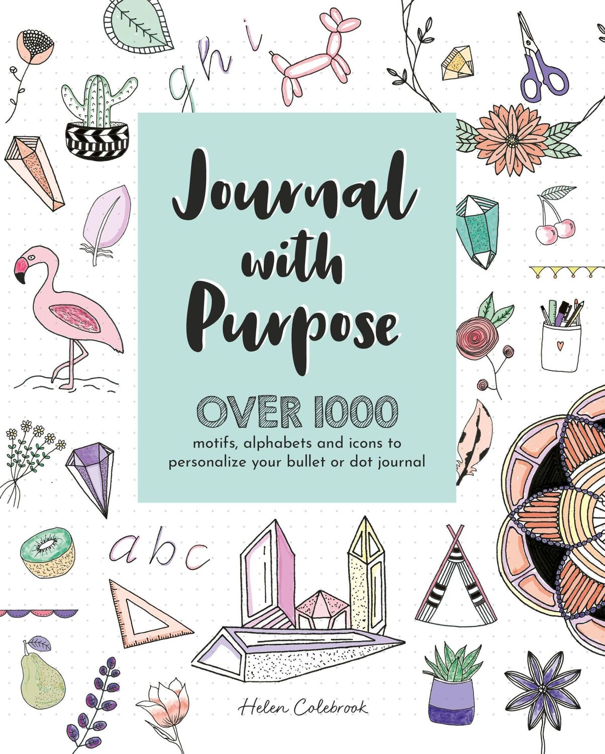 Cover: 9781446307472 | Journal with Purpose | Helen Colebrook | Taschenbuch | Englisch | 2019