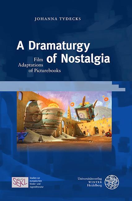 Cover: 9783825396022 | A Dramaturgy of Nostalgia | Film Adaptations of Picturebooks | Tydecks