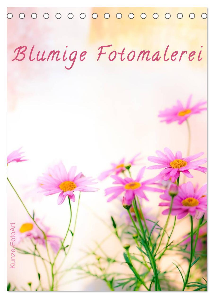 Cover: 9783457014981 | Blumige Fotomalerei (Tischkalender 2025 DIN A5 hoch), CALVENDO...