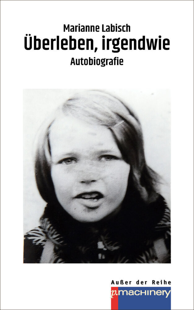 Cover: 9783957650665 | Überleben, irgendwie | Autobiografie | Marianne Labisch | Taschenbuch