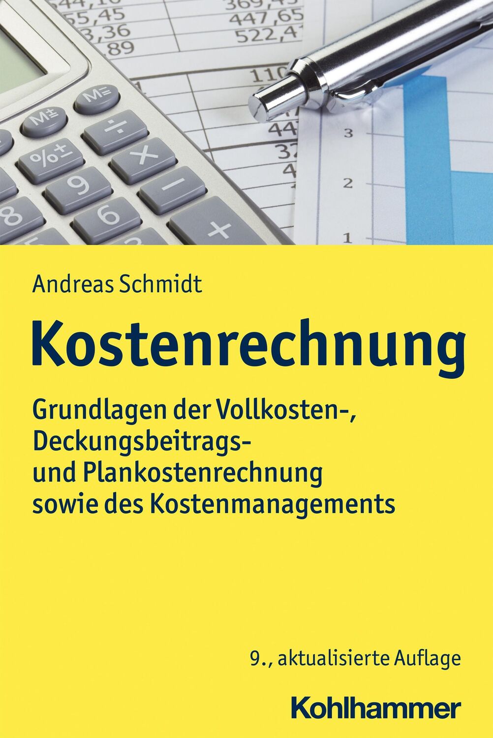 Cover: 9783170411104 | Kostenrechnung | Andreas Schmidt | Taschenbuch | 594 S. | Deutsch