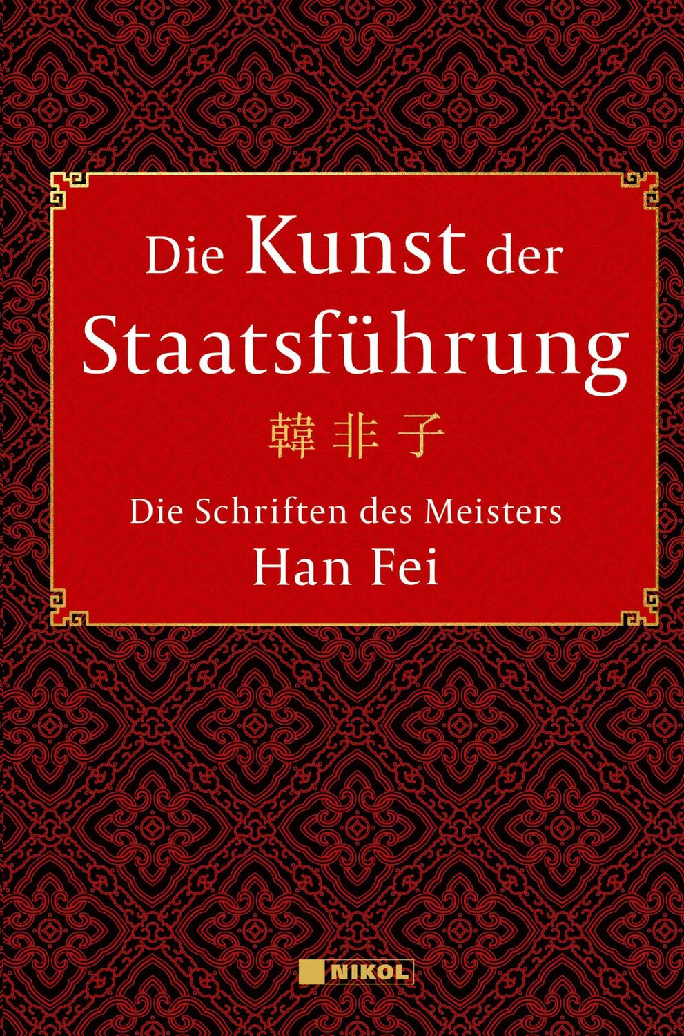 Cover: 9783868207460 | Die Kunst der Staatsführung: Die Schriften des Meisters Han...