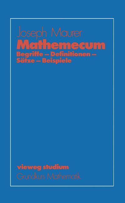 Cover: 9783528072513 | Mathemecum | Begriffe ¿ Definitionen ¿ Sätze ¿ Beispiele | Maurer