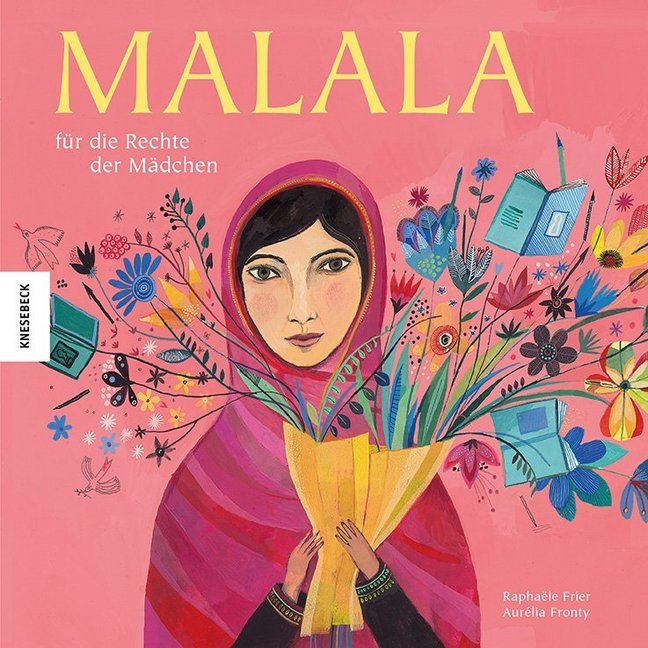 Cover: 9783868739756 | Malala | Für die Rechte der Mädchen | Raphaële Frier | Buch | 48 S.