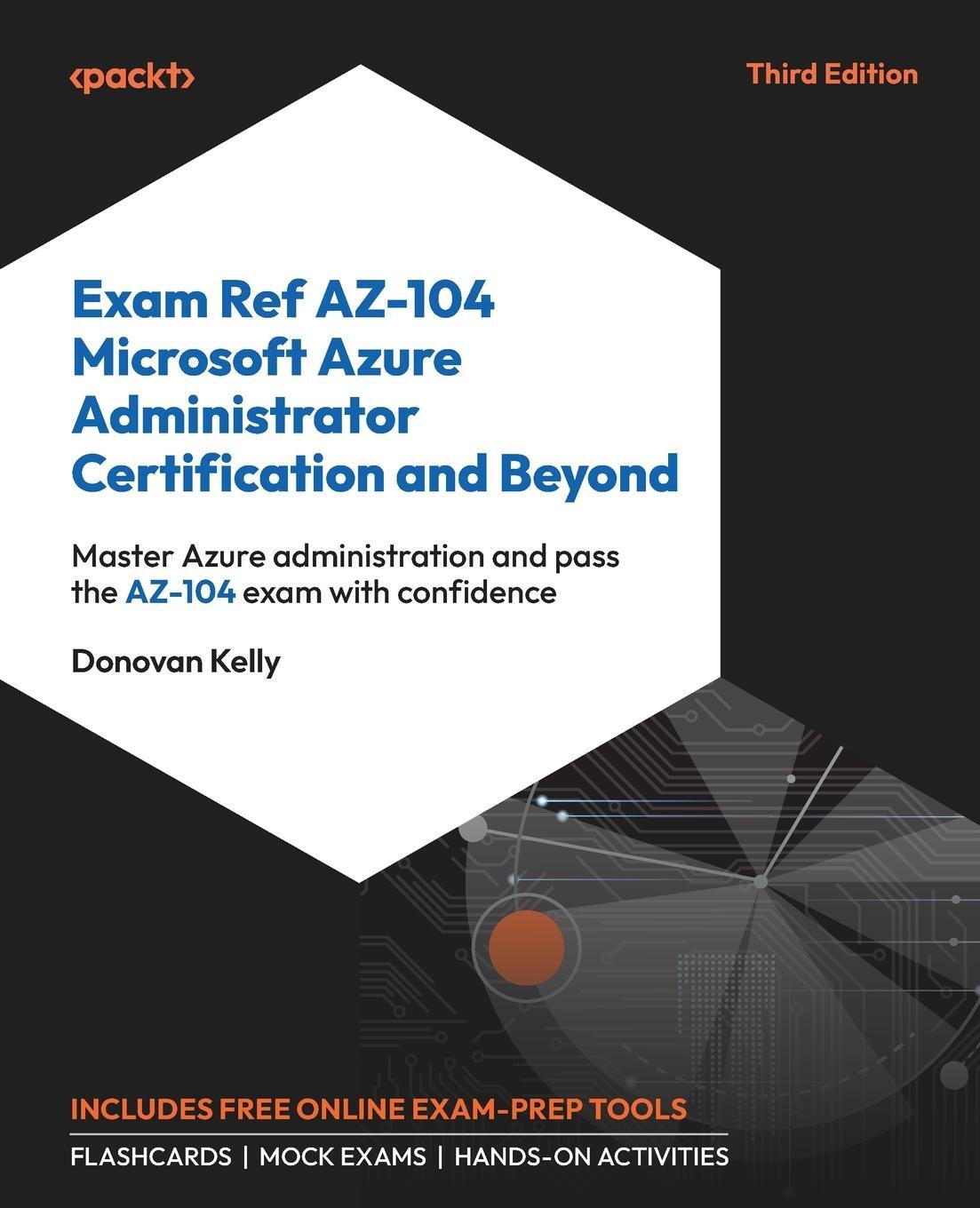 Cover: 9781805122852 | Exam Ref AZ-104 Microsoft Azure Administrator Certification and...