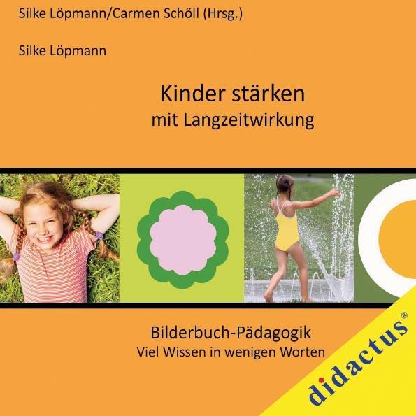 Cover: 9783941567375 | Kinder stärken mit Langzeitwirkung | Silke Löpmann | Buch | 100 S.