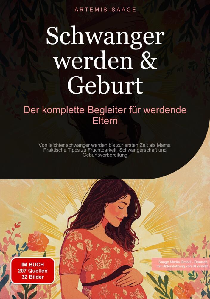 Cover: 9783384456724 | Schwanger werden &amp; Geburt: Der komplette Begleiter für werdende Eltern