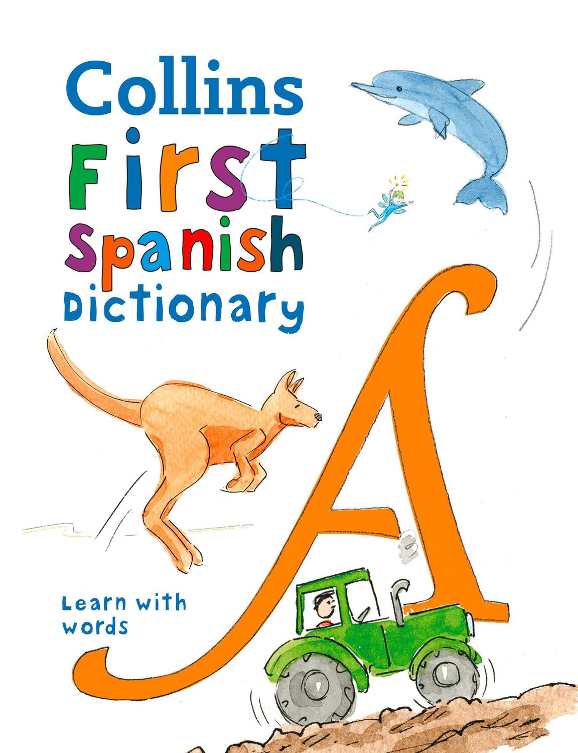 Cover: 9780008312725 | First Spanish Dictionary | 500 First Words for Ages 5+ | Dictionaries