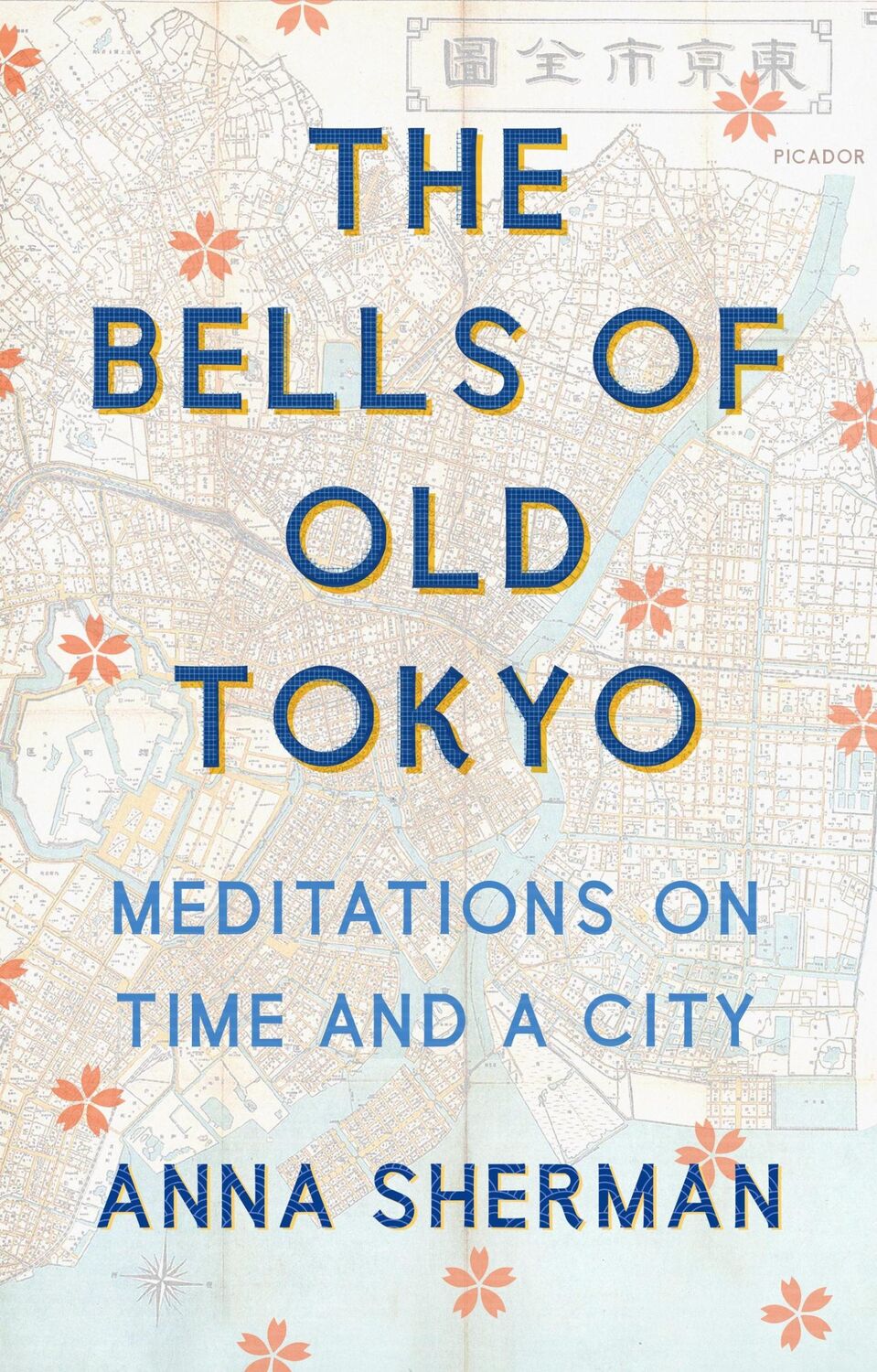 Cover: 9781250206404 | The Bells of Old Tokyo | Meditations on Time and a City | Anna Sherman