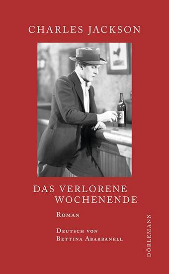 Cover: 9783038200079 | Das verlorene Wochenende | Charles Jackson | Buch | 347 S. | Deutsch