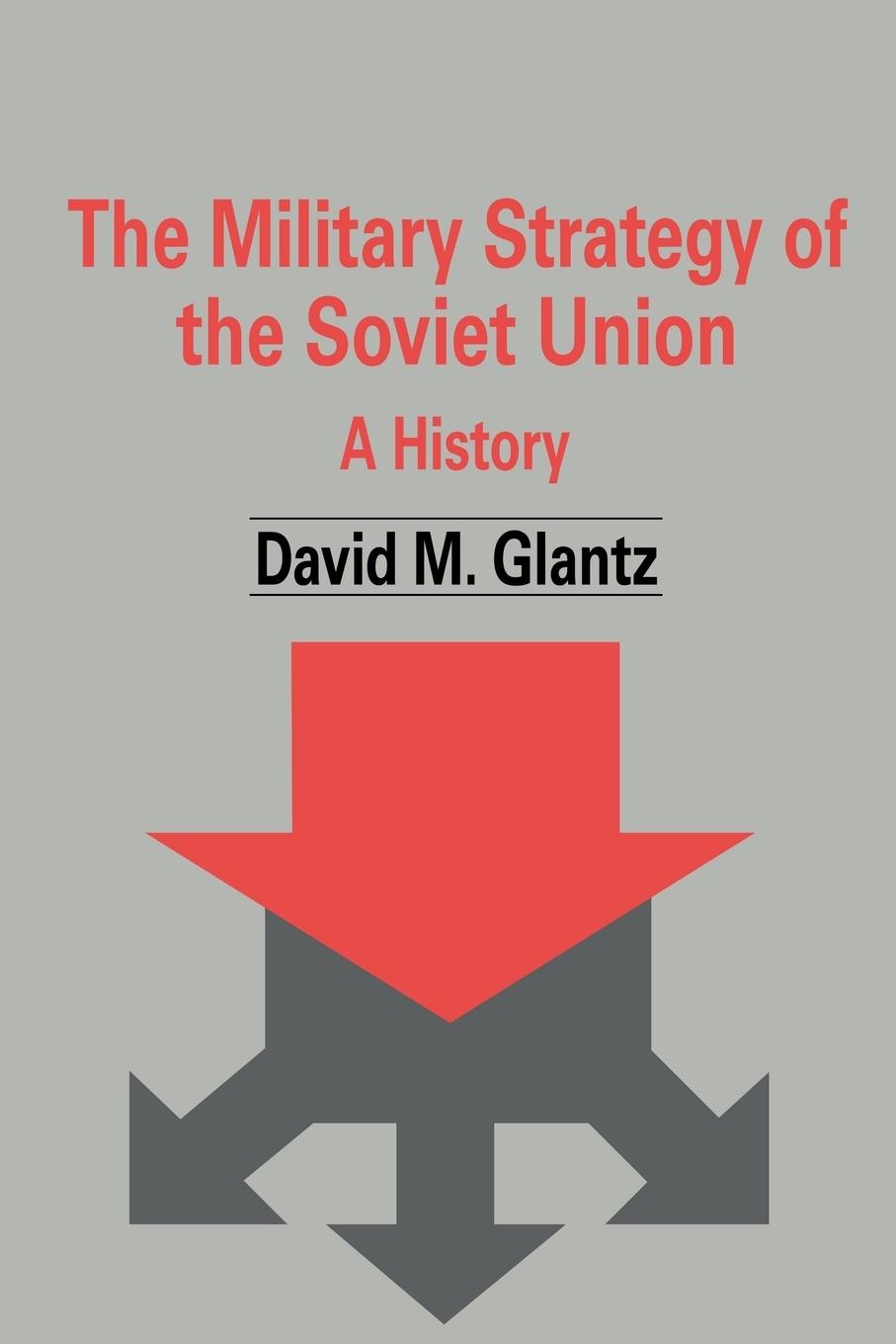 Cover: 9780714682006 | The Military Strategy of the Soviet Union | A History | Glantz | Buch