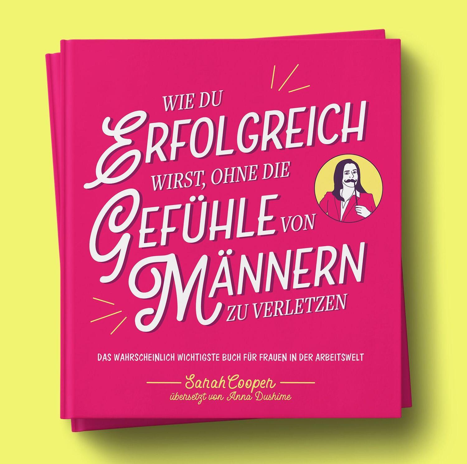 Bild: 9783948230173 | Wie du erfolgreich wirst, ohne die Gefühle von Männern zu verletzen