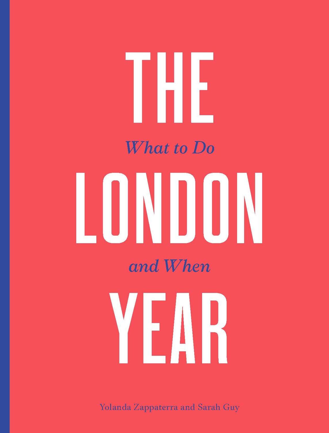 Cover: 9780711293359 | The London Year | What to Do and When | Yolanda Zappaterra (u. a.)