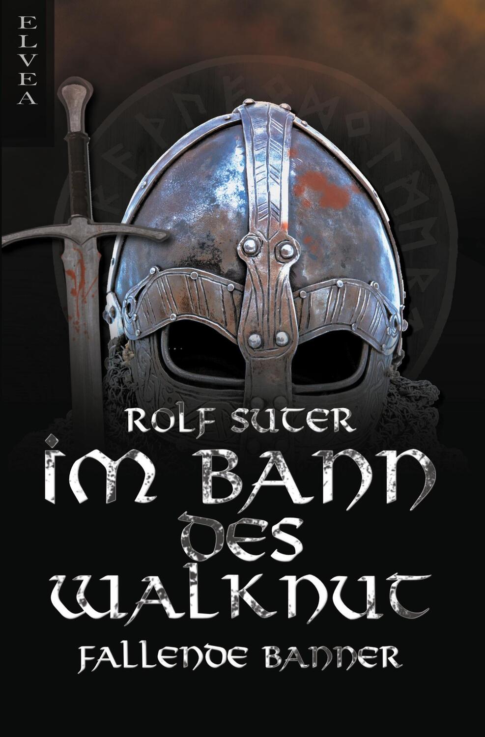 Cover: 9783946751861 | Im Bann des Walknut: Fallende Banner | Rolf Suter | Taschenbuch