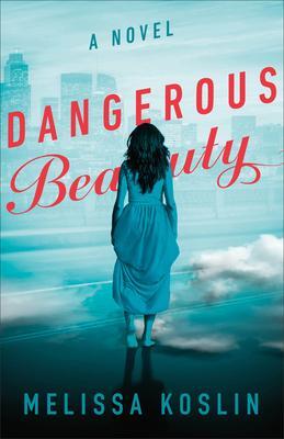 Cover: 9780800740177 | Dangerous Beauty | Melissa Koslin | Taschenbuch | Englisch | 2022