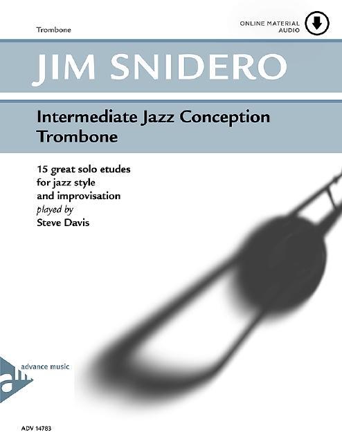 Cover: 9790206304385 | Intermediate Jazz Conception Trombone | Jim Snidero | Broschüre | 2012