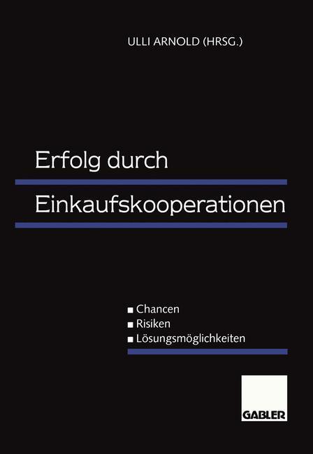 Cover: 9783409122542 | Erfolg durch Einkaufskooperationen | Ulli Arnold | Taschenbuch | xv