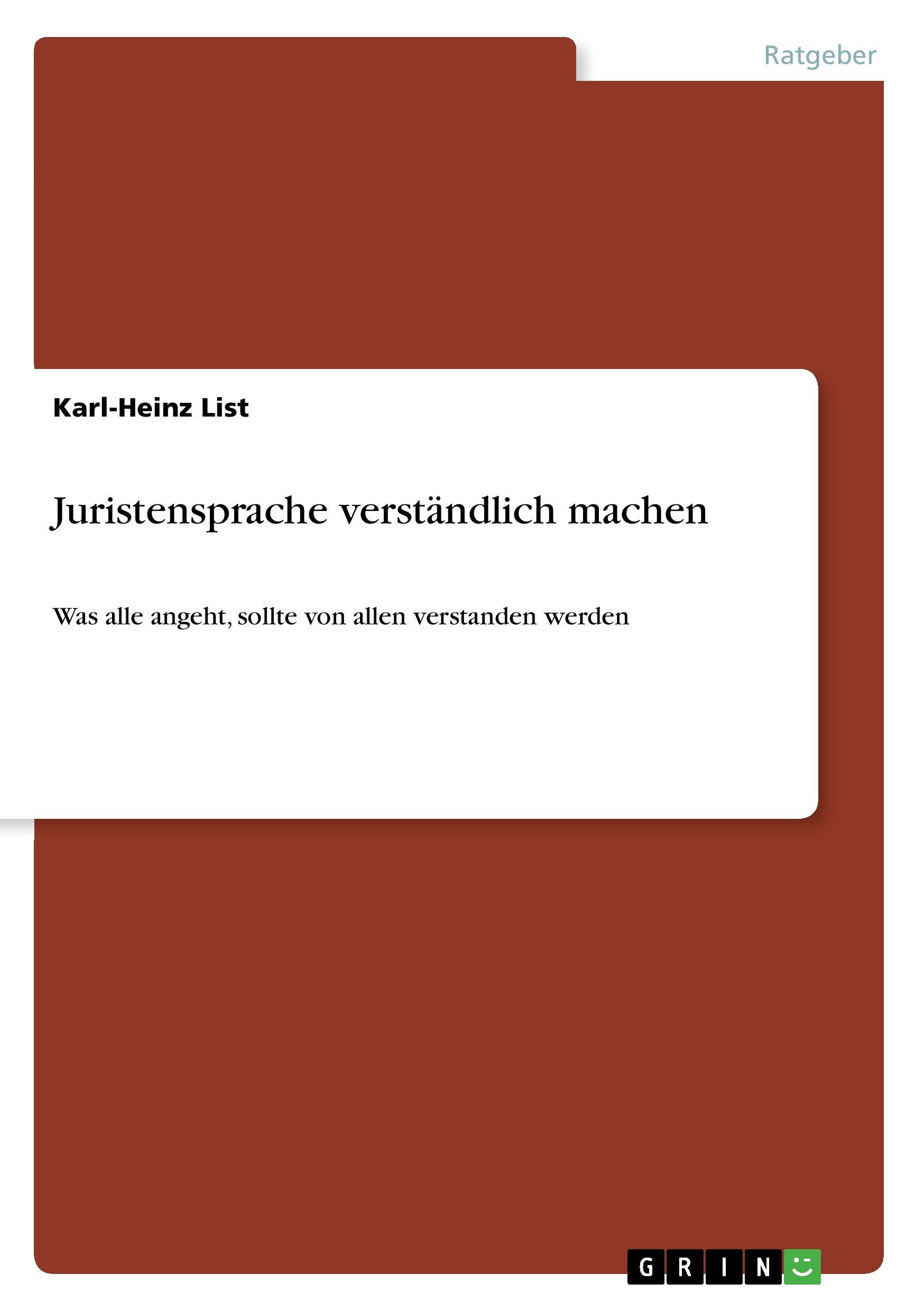 Cover: 9783668420045 | Juristensprache verständlich machen | Karl-Heinz List | Taschenbuch