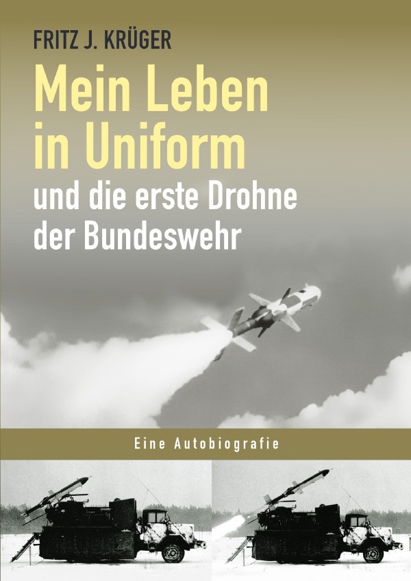 Cover: 9783759866318 | Mein Leben in Uniform und die erste Drohne der Bundeswehr | DE | Buch