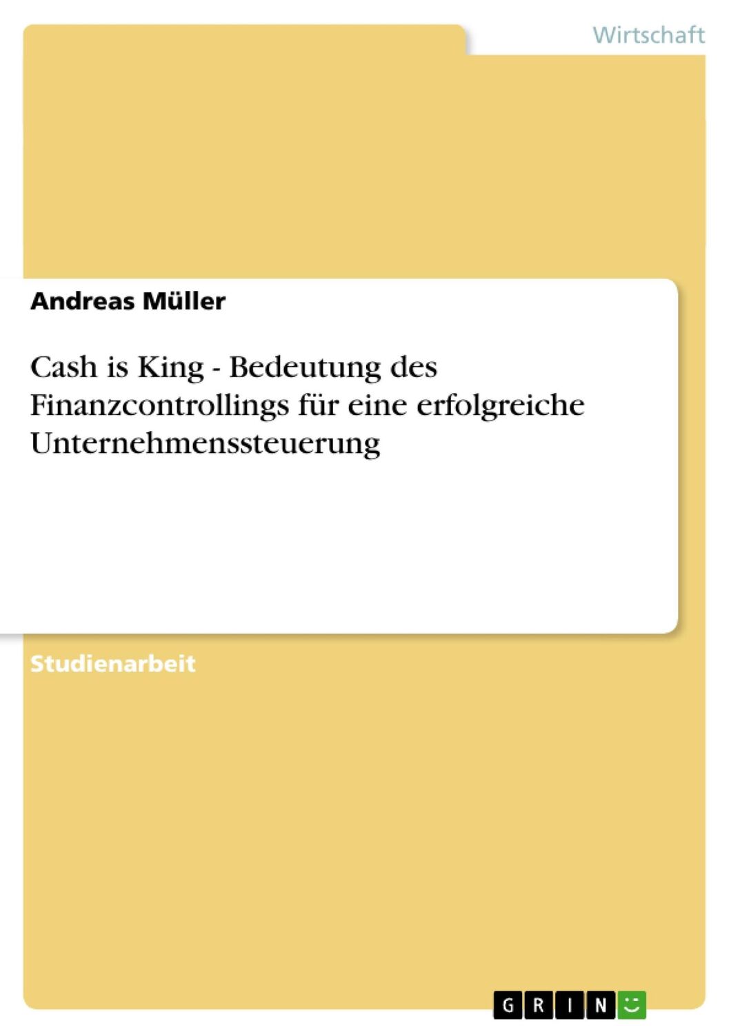 Cover: 9783640612161 | Cash is King - Bedeutung des Finanzcontrollings für eine...