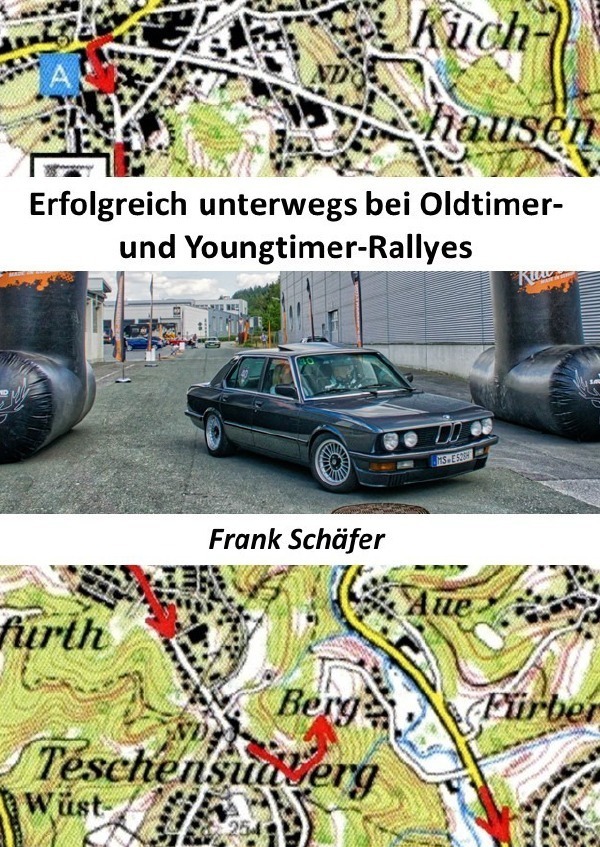 Cover: 9783750266803 | Erfolgreich unterwegs bei Oldtimer- und Youngtimer-Rallyes | Schäfer