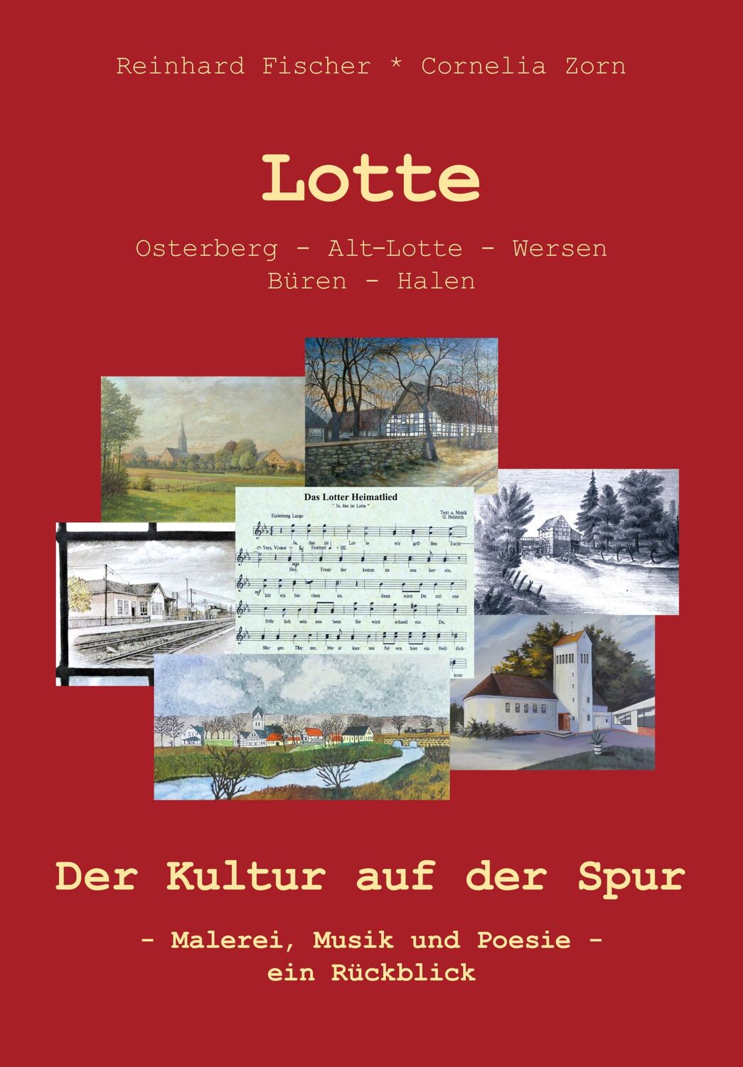 Cover: 9783960454199 | Lotte | Der Kultur auf der Spur | Reinhard Fischer (u. a.) | Buch