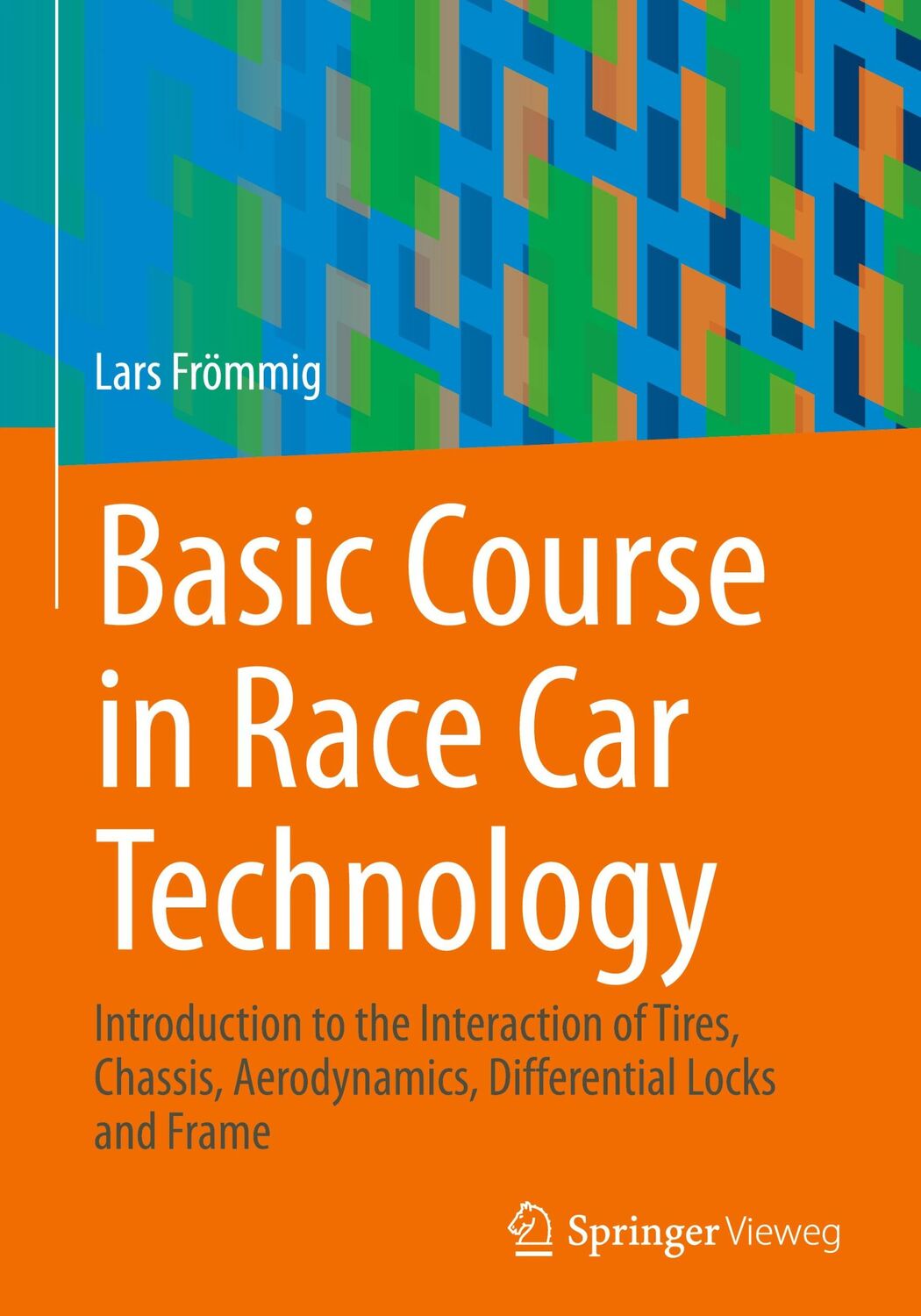 Cover: 9783658384692 | Basic Course in Race Car Technology | Lars Frömmig | Buch | xxvi