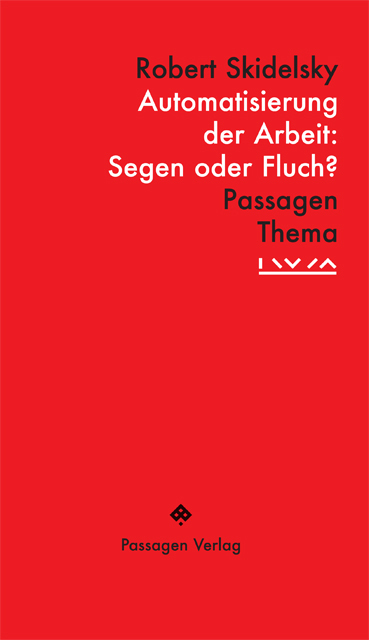 Cover: 9783709204139 | Automatisierung der Arbeit: Segen oder Fluch? | Robert Skidelsky