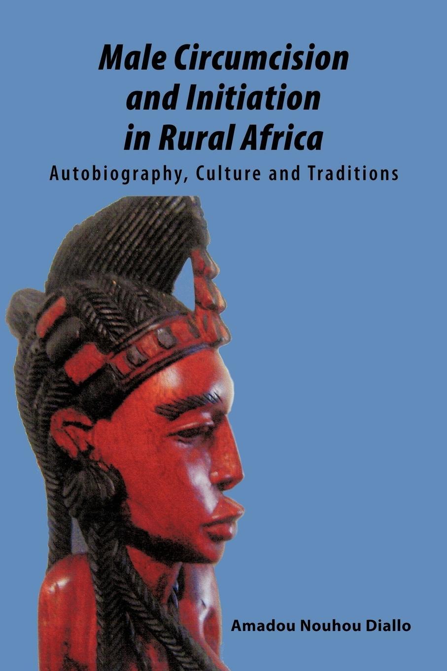 Cover: 9781438996332 | Male Circumcision and Initiation in Rural Africa | Diallo (u. a.)