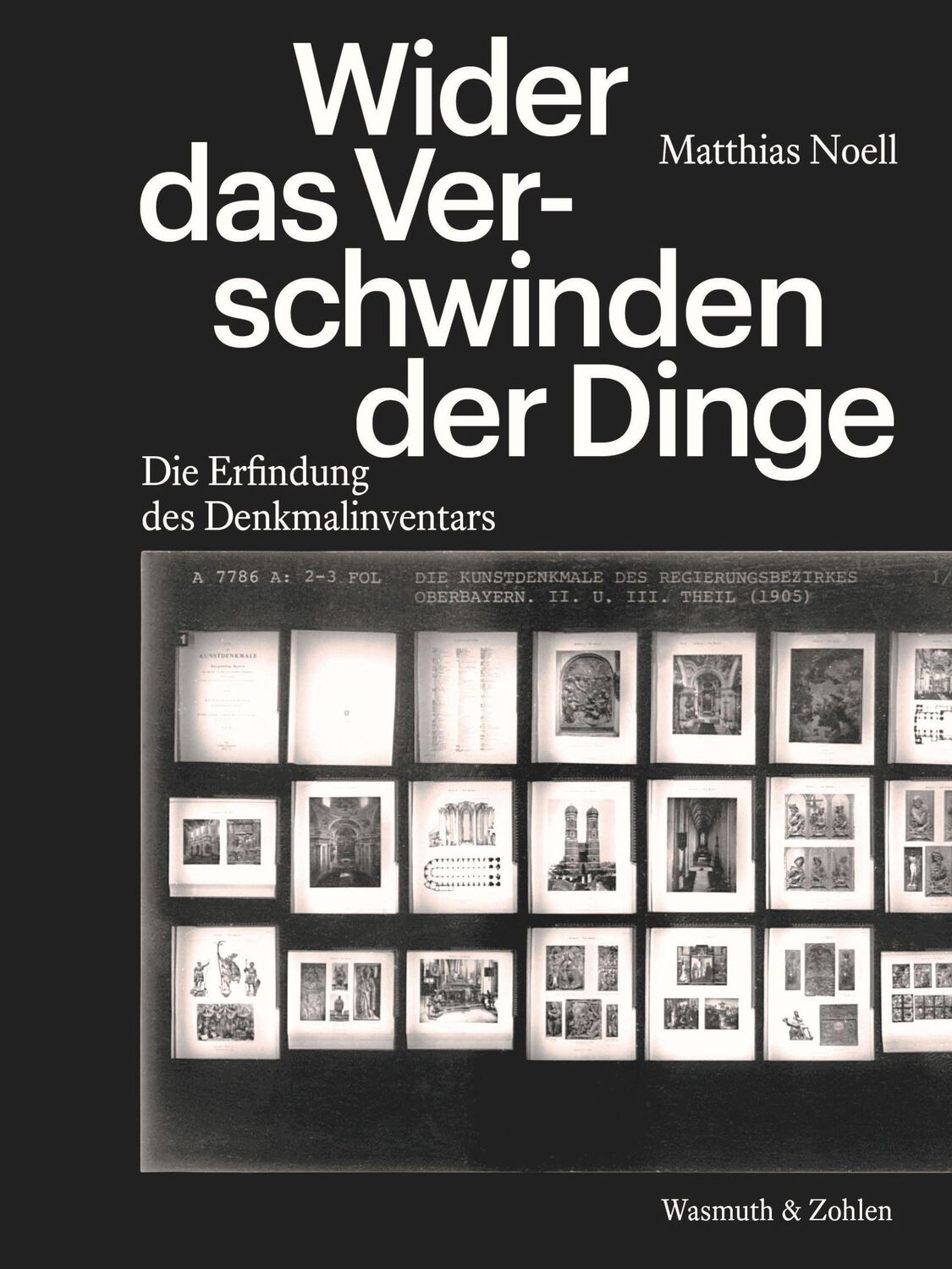 Cover: 9783803034106 | Wider das Verschwinden der Dinge | Die Erfindung des Denkmalinventars