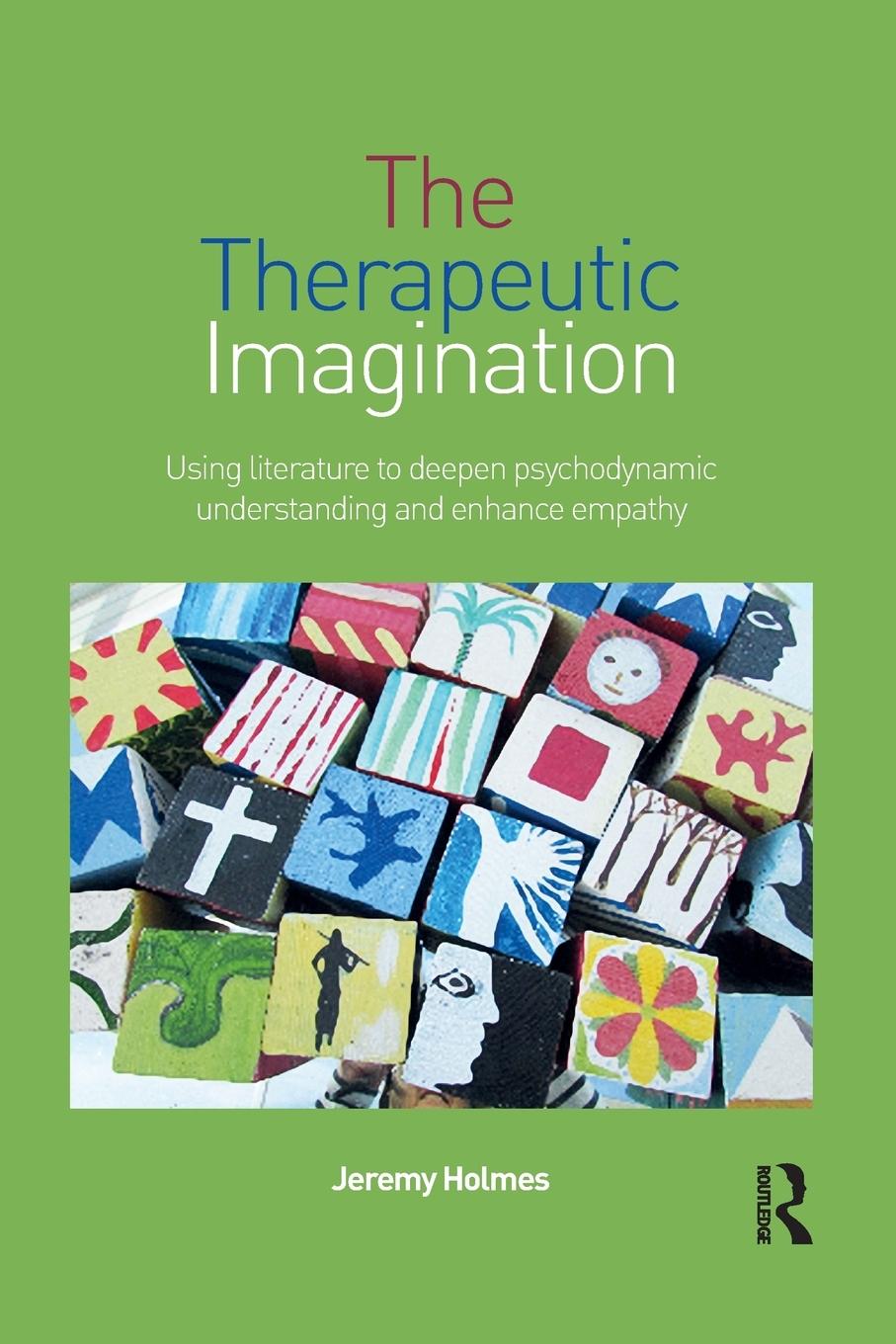 Cover: 9781138789494 | The Therapeutic Imagination | Jeremy Holmes | Taschenbuch | Paperback