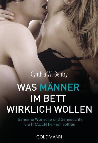 Cover: 9783442172818 | Was Männer im Bett wirklich wollen | Cynthia W. Gentry | Taschenbuch