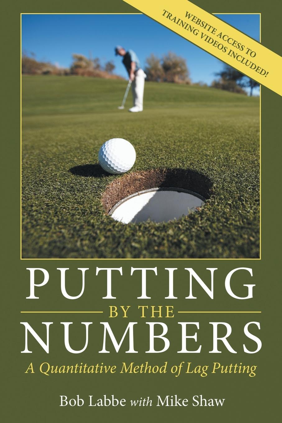 Cover: 9781665717366 | Putting by the Numbers | A Quantitative Method of Lag Putting | Labbe