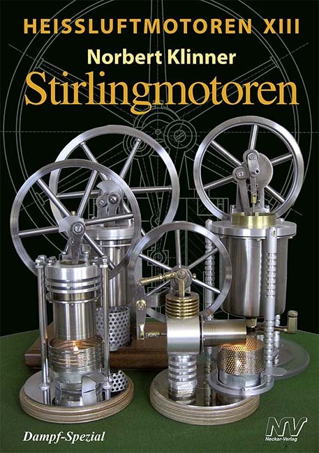 Cover: 9783788326272 | Heissluftmotoren / Heißluftmotoren XIII | Stirlingmotoren | Klinner