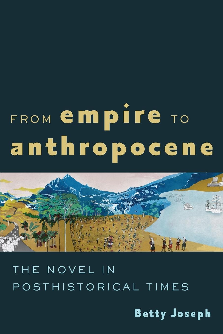 Cover: 9781421446981 | From Empire to Anthropocene | The Novel in Posthistorical Times | Buch