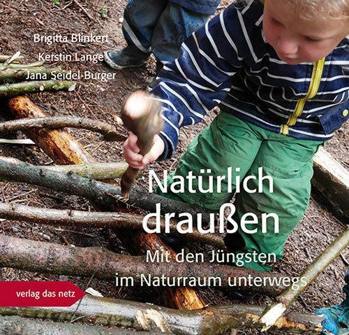 Cover: 9783868921588 | Natürlich draußen | Mit den Jüngsten im Naturraum unterwegs | Buch