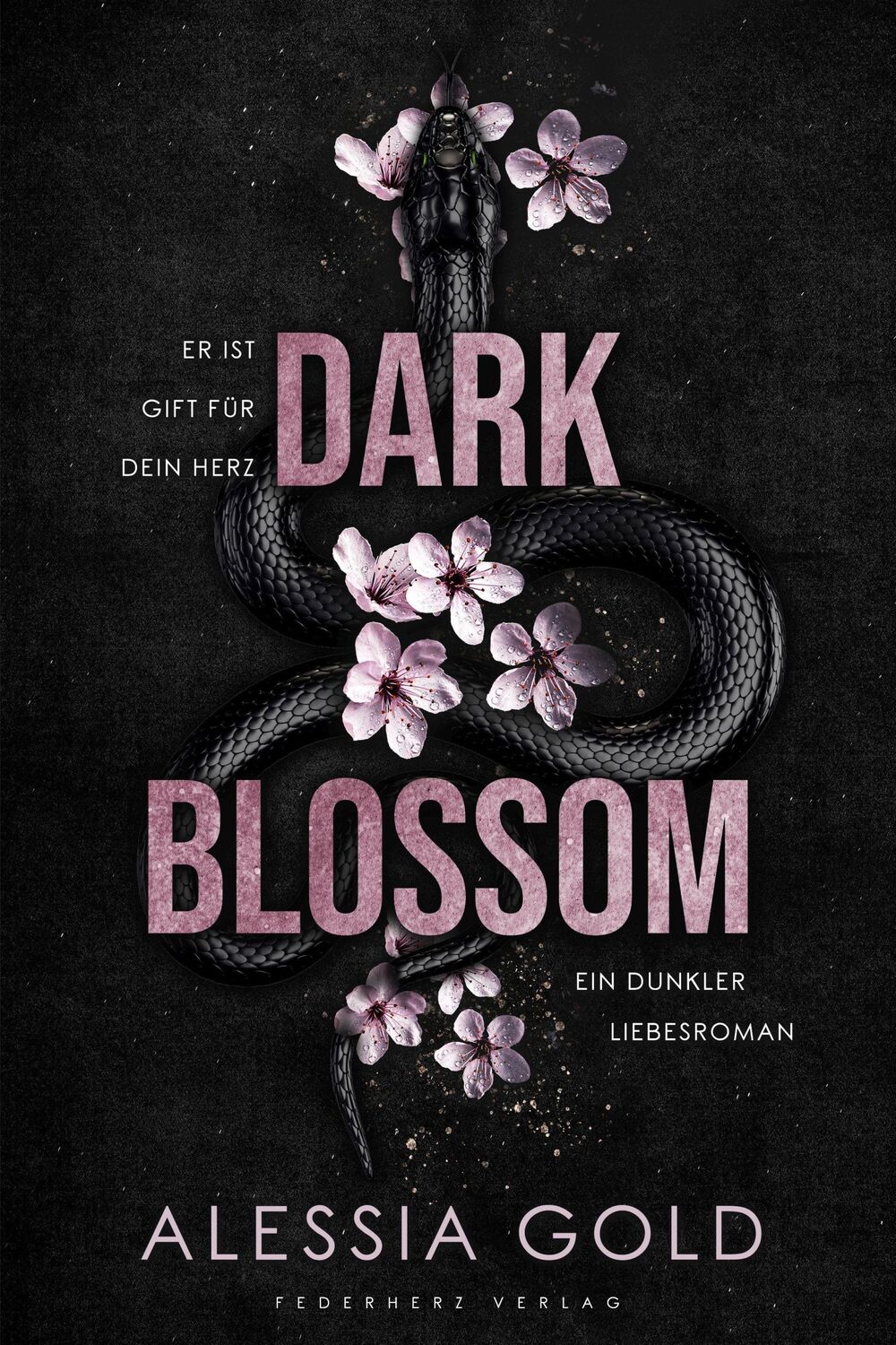 Cover: 9783985954162 | Dark Blossom | Er ist Gift für dein Herz (Dunkler Liebesroman) | Gold