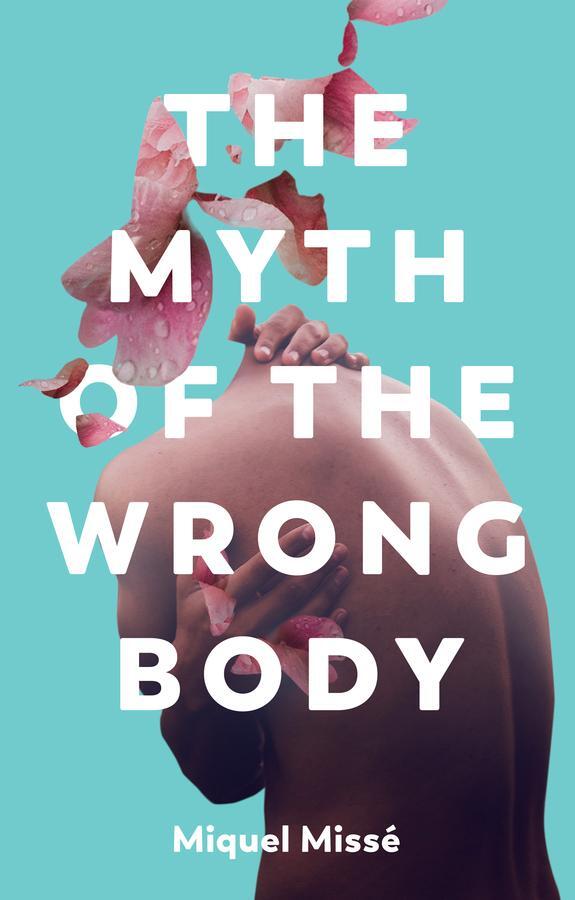 Cover: 9781509551880 | The Myth of the Wrong Body | Miquel Missé | Taschenbuch | 148 S.