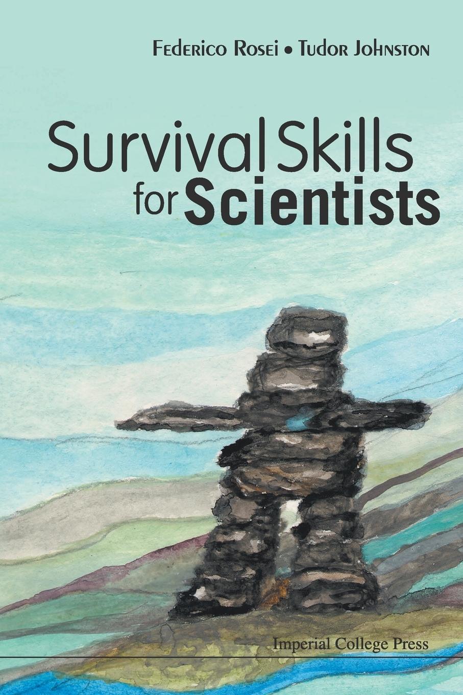 Cover: 9781860946417 | SURVIVAL SKILLS FOR SCIENTISTS | Federico Rosei &amp; Tudor Johnston | ICP