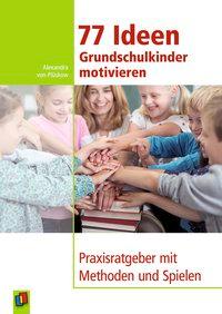 Cover: 9783834635662 | 77 Ideen - Grundschulkinder motivieren | Plüskow | Taschenbuch | 96 S.