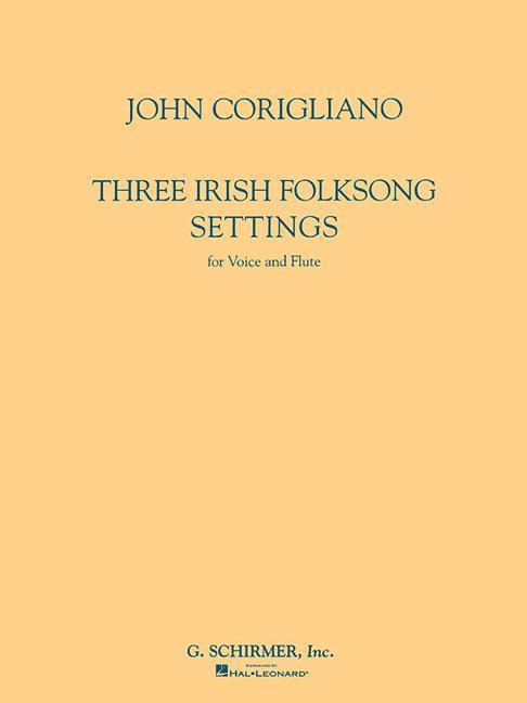 Cover: 9780793504305 | Three Irish Folksong Settings | Voice and Flute | Corigliano John