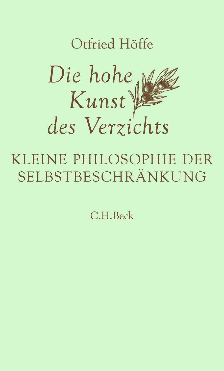 Cover: 9783406807466 | Die hohe Kunst des Verzichts | Otfried Höffe | Buch | 192 S. | Deutsch