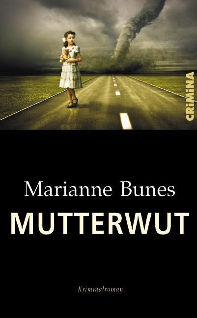 Cover: 9783897413702 | Mutterwut | Marianne Bunes | Taschenbuch | CRiMiNA | 174 S. | Deutsch