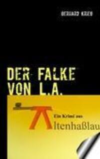 Cover: 9783844801514 | Der Falke von L.A. | Gerhard Krieg | Taschenbuch | Paperback | 188 S.