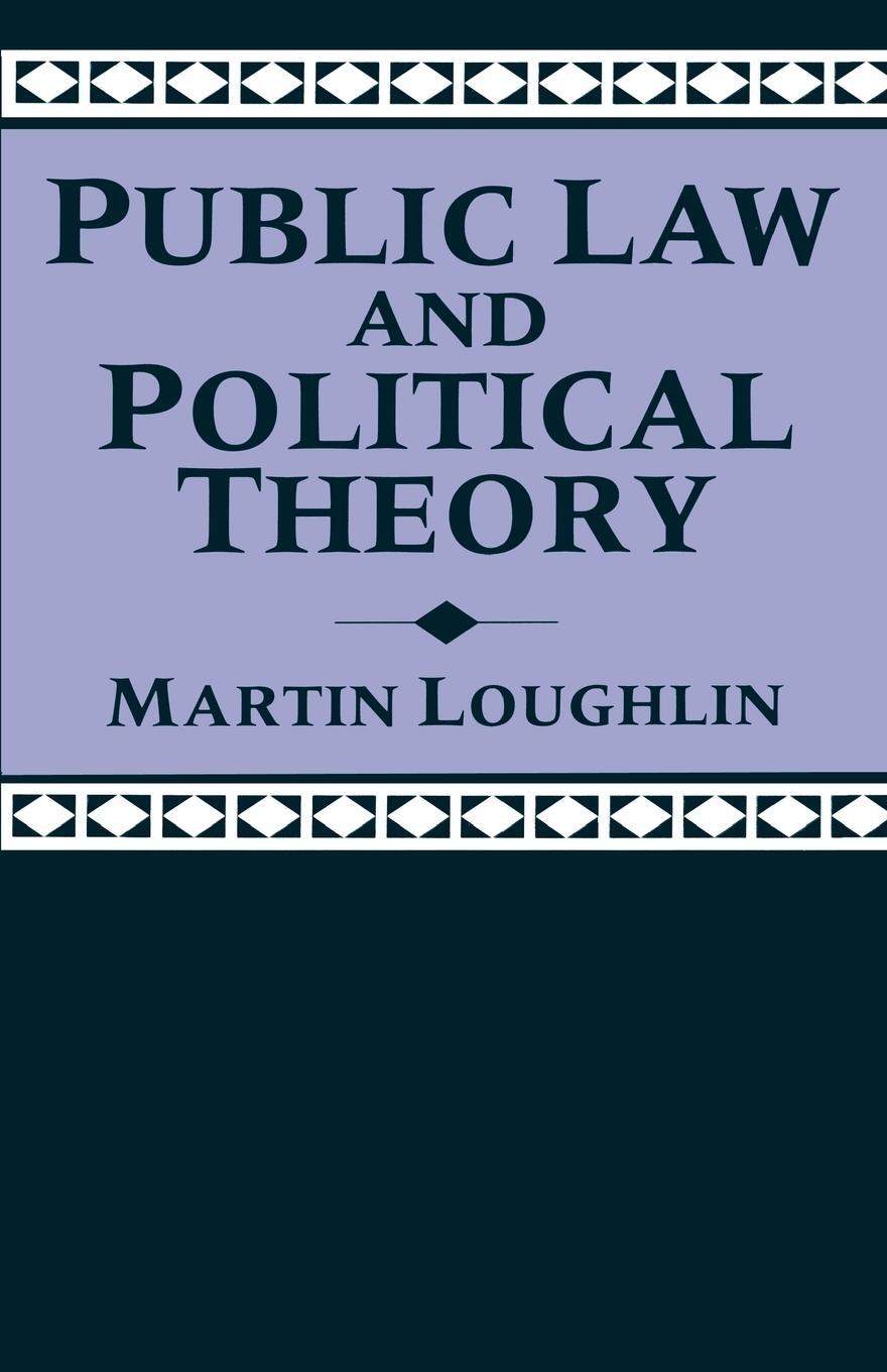 Cover: 9780198762683 | Public Law and Political Theory | Martin Loughlin | Taschenbuch | 1992