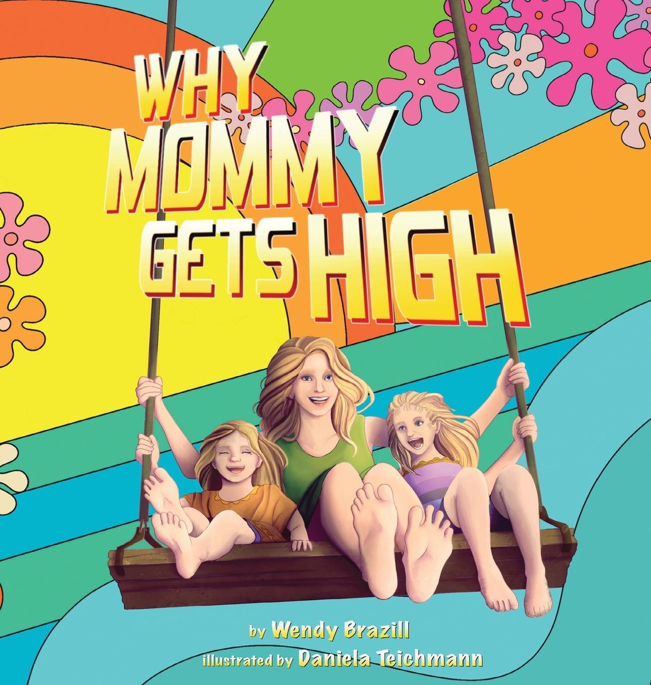 Cover: 9781088001820 | Why Mommy Gets High | A Conversation Starter for Parents Who Smoke Pot