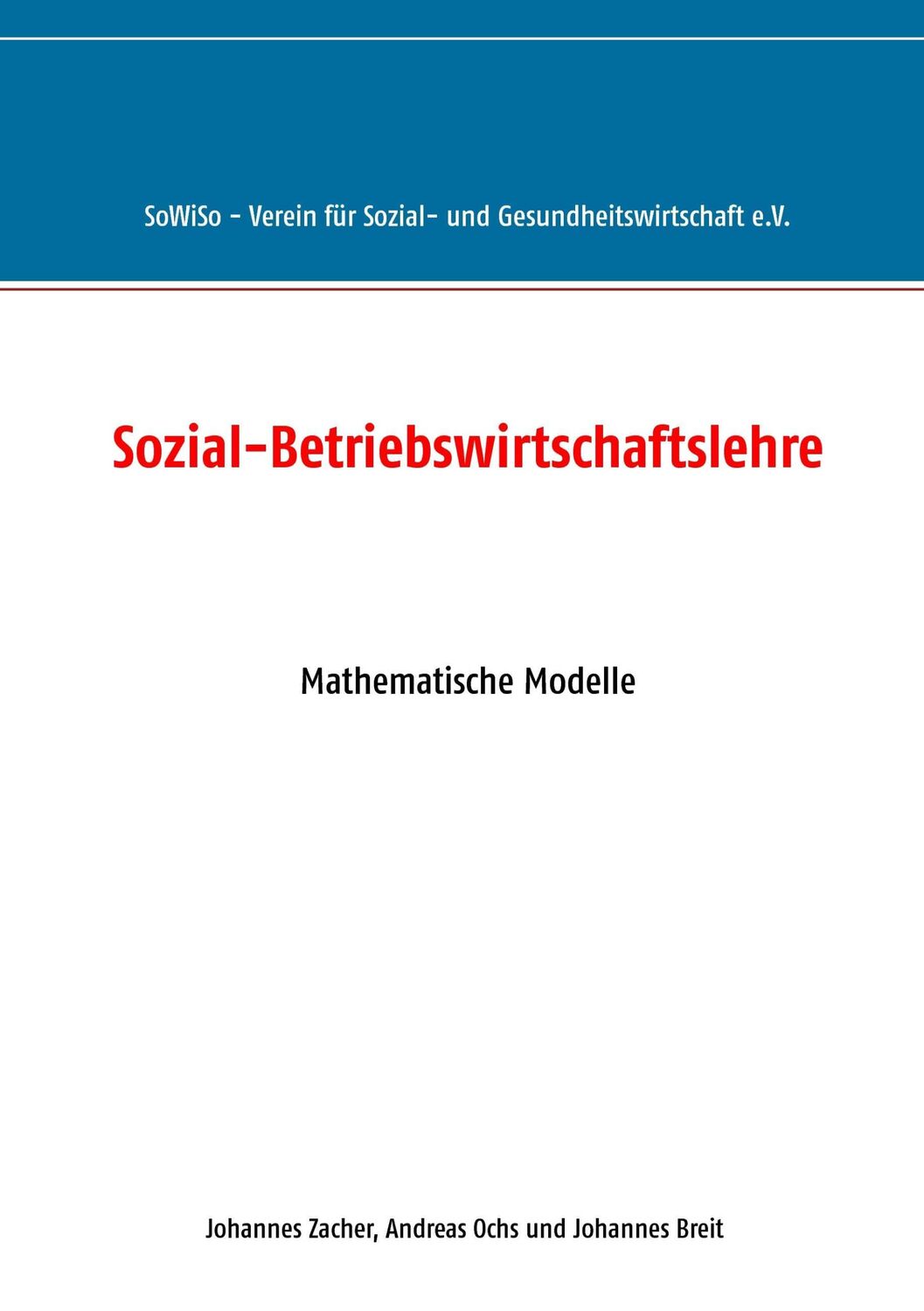 Cover: 9783738603637 | Sozial-Betriebswirtschaftslehre | Mathematische Modelle | Taschenbuch