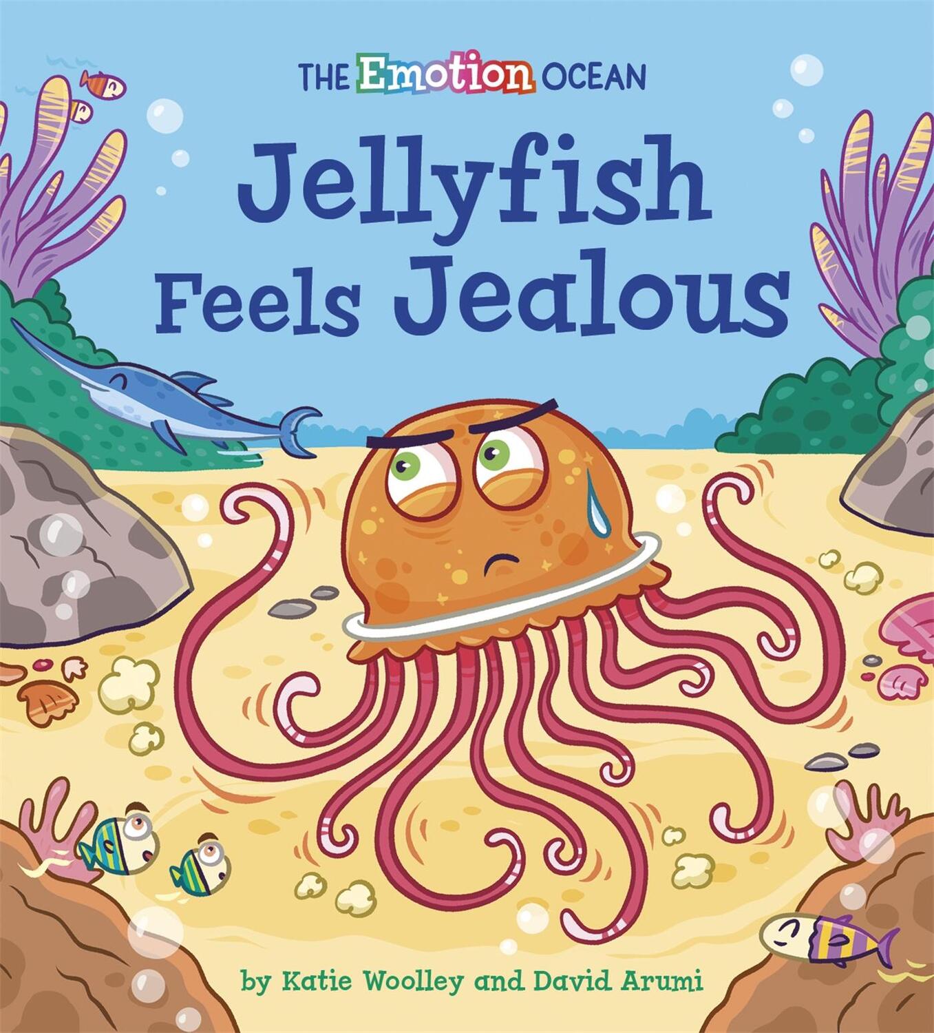 Cover: 9781445174563 | The Emotion Ocean: Jellyfish Feels Jealous | Katie Woolley | Buch