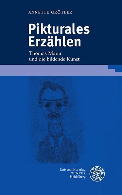 Cover: 9783825346768 | Pikturales Erzählen | Thomas Mann und die bildende Kunst | Grötler